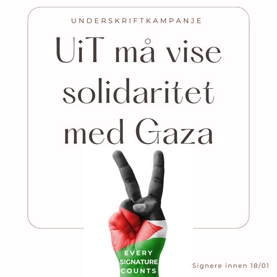 UiT må vise solidaritet med Gaza - Underskriftkampanje